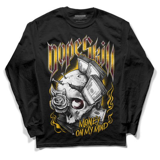 Dunk Yellow Bordeaux DopeSkill Long Sleeve T-Shirt Money On My Mind Graphic Streetwear - Black