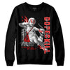 Jordan 1 Retro High OG "Satin Bred" DopeSkill Sweatshirt You Got All My Love Graphic Streetwear - Black