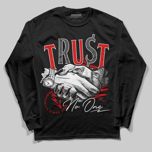 Jordan 4 Retro Red Cement DopeSkill Long Sleeve T-Shirt Trust No One Graphic Streetwear - Black