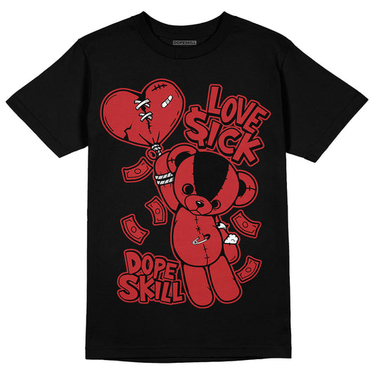 AJ 12 Reverse Flu Game DopeSkill T-Shirt Love Sick Graphic