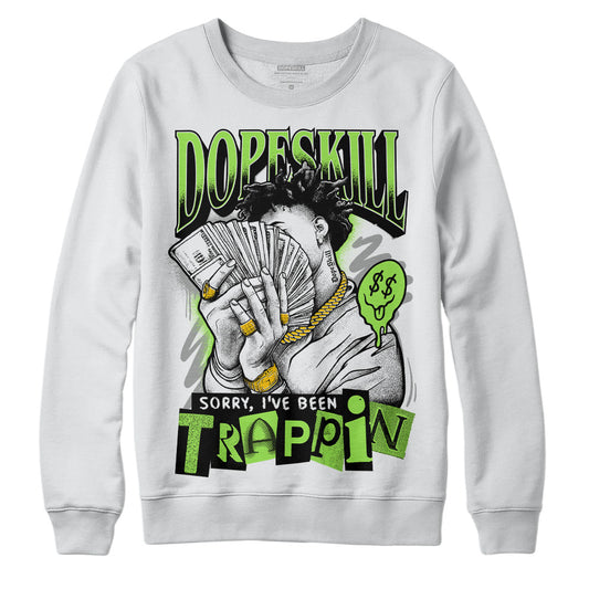 Jordan 5 Green Bean DopeSkill Sweatshirt Sorry I've Been Trappin Graphic Streetwear - White