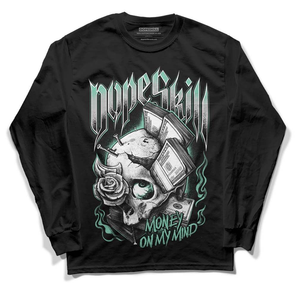 Jordan 3 "Green Glow" DopeSkill Long Sleeve T-Shirt Money On My Mind Graphic Streetwear - Black 