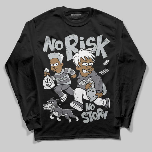 Jordan 4 “Fear” DopeSkill Long Sleeve T-Shirt No Risk No Story Graphic Streetwear - Black