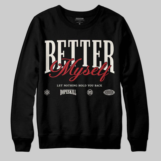 Nigel Sylvester x Jordan 1 Low OG “Nitro” DopeSkill Sweatshirt Better Myself Graphic Streetwear - Black