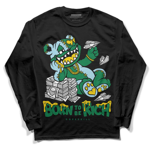 Jordan 5 “Lucky Green” DopeSkill Long Sleeve T-Shirt Born To Be Rich Streetwear - Black