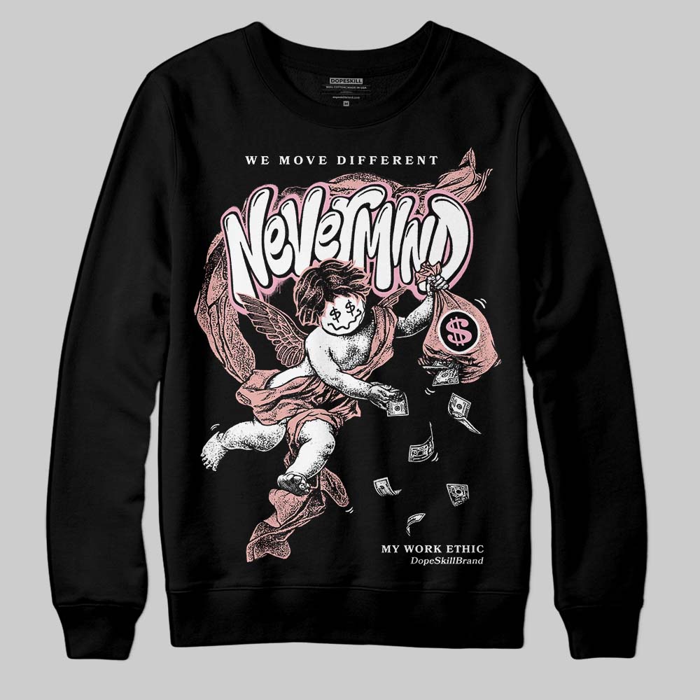 Jordan 1 Low OG “Rust Pink” DopeSkill Sweatshirt Nevermind Graphic Streetwear - Black