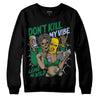 Jordan 5 “Lucky Green” DopeSkill Sweatshirt Don't Kill My Vibe Graphic Streetwear - Black