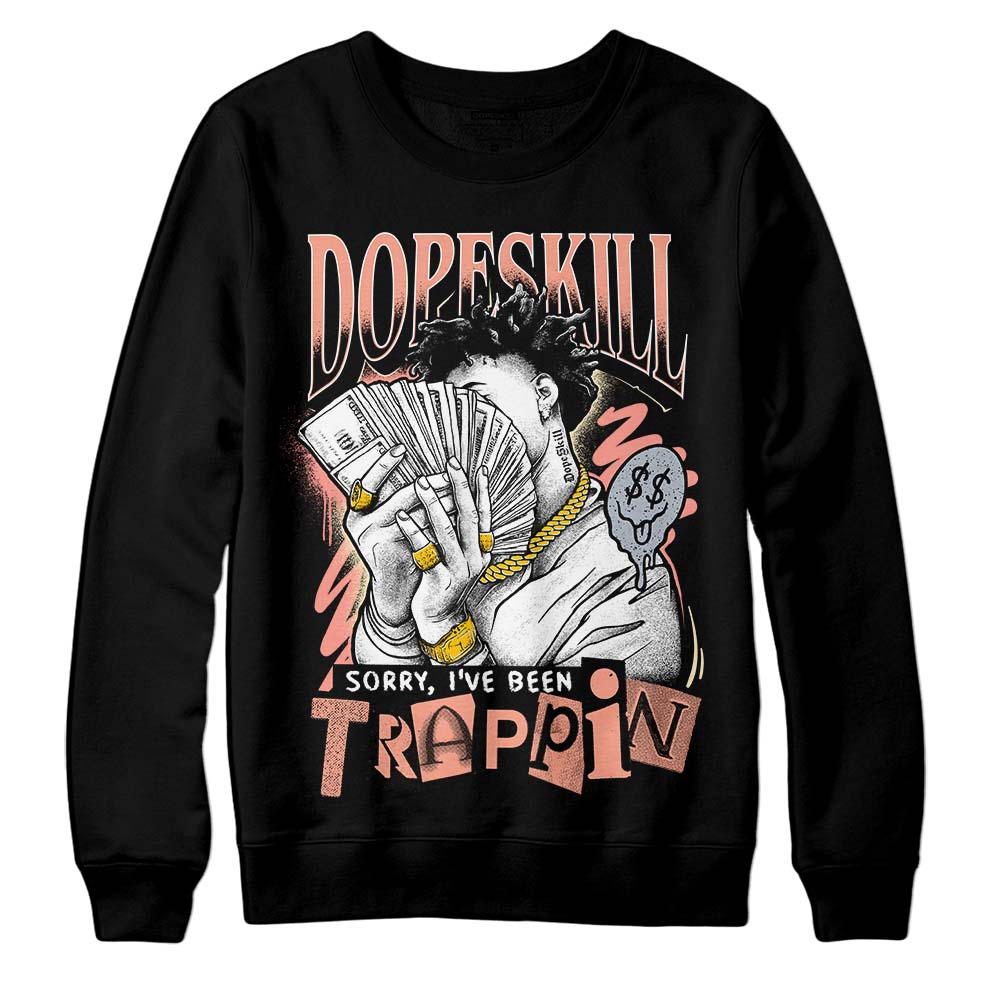 DJ Khaled x Jordan 5 Retro ‘Crimson Bliss’ DopeSkill Sweatshirt Sorry I've Been Trappin Graphic Streetwear - Black