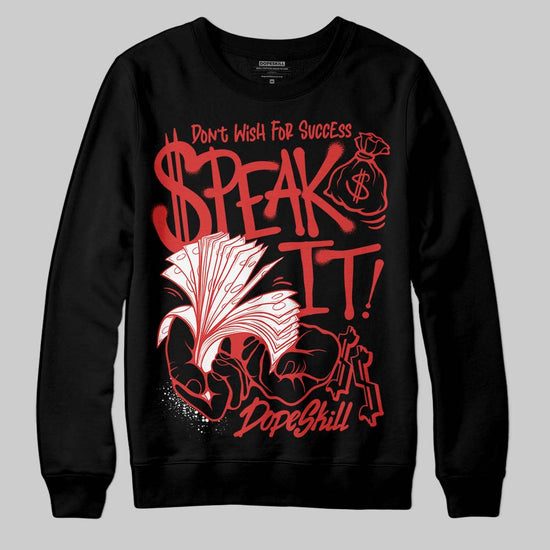 Jordan 6 “Reverse Infrared” DopeSkill Sweatshirt Speak It Graphic Streetwear - Black