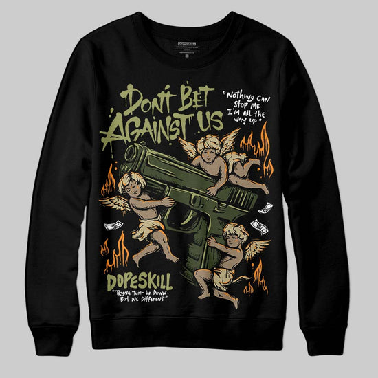 Olive Sneakers DopeSkill Sweatshirt Don't Bet Against Us Graphic Streetwear - Black