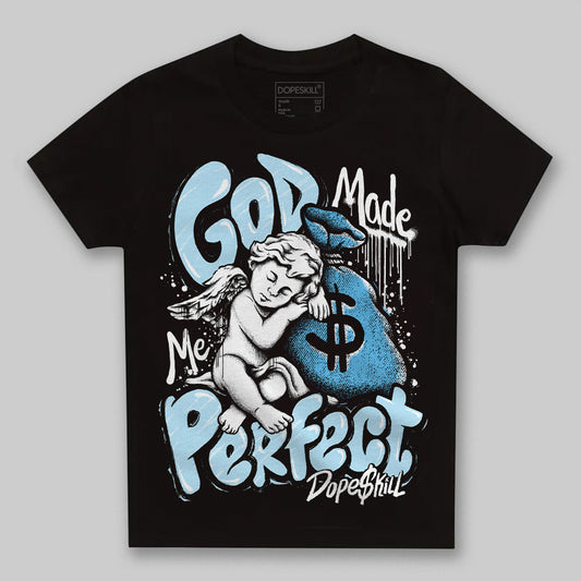 Jordan 11 Retro Legend Blue DopeSkill Toddler Kids T-shirt God Made Me Perfect Graphic Streetwear - Black