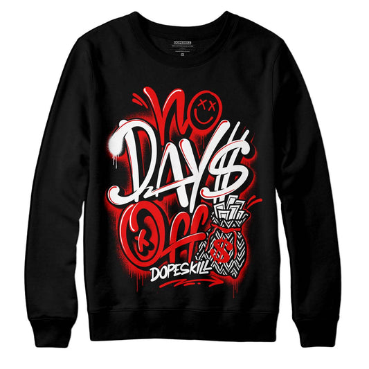 Jordan 12 “Cherry” DopeSkill Sweatshirt No Days Off Graphic Streetwear - Black 