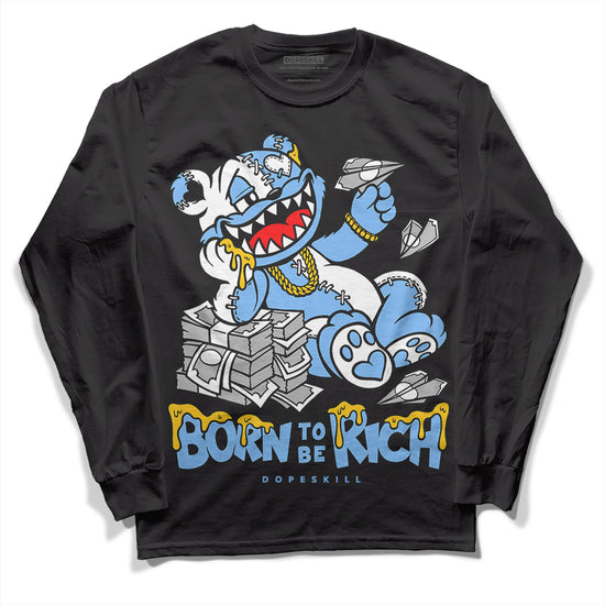 Jordan 9 Powder Blue DopeSkill Long Sleeve T-Shirt Born To Be Rich Graphic Streetwear - Black