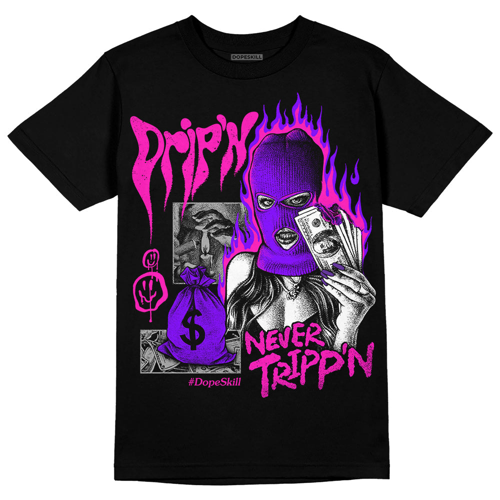 Dunk Low GS “Active Fuchsia” DopeSkill T-Shirt Drip'n Never Tripp'n Graphic Streetwear - Black