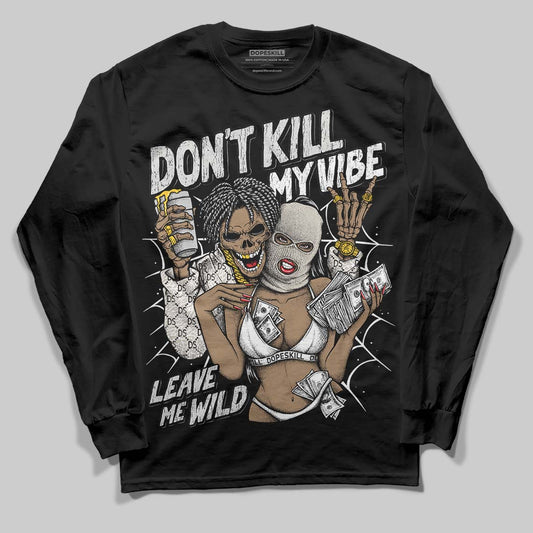 Jordan 3 Retro Pure Money DopeSkill Long Sleeve T-Shirt Don't Kill My Vibe Graphic Streetwear - Black