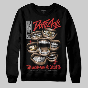 Jordan 6 “Reverse Infrared” DopeSkill Sweatshirt The Mouth With No Droughts Graphic Streetwear - black