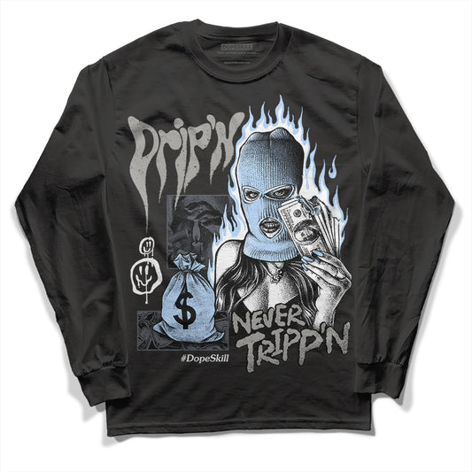 Jordan 11 Cool Grey DopeSkill Long Sleeve T-Shirt Drip'n Never Tripp'n Graphic Streetwear - Black 