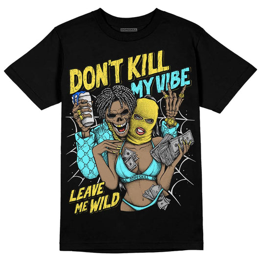 Jordan 5 Aqua DopeSkill T-Shirt Don't Kill My Vibe Graphic Streetwear - Black