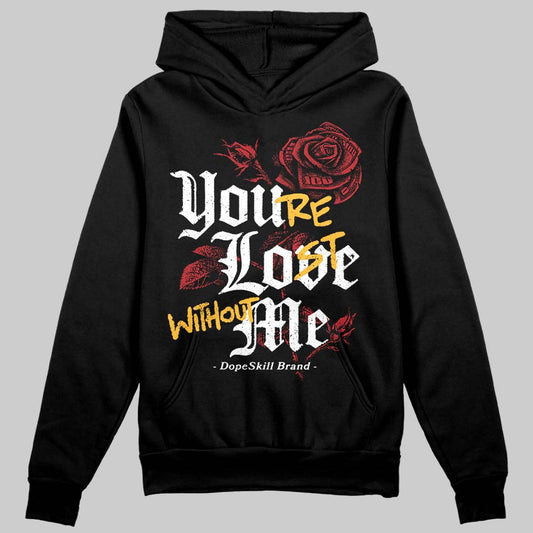 Jordan 14 Golf “Last Shot” DopeSkill Hoodie Sweatshirt You’re Lost Without Me Graphic Streetwear - Black