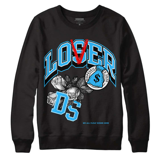 Jordan 1 High Retro OG “University Blue” DopeSkill Sweatshirt Loser Lover Graphic Streetwear - Black