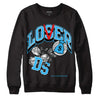 Jordan 1 High Retro OG “University Blue” DopeSkill Sweatshirt Loser Lover Graphic Streetwear - Black