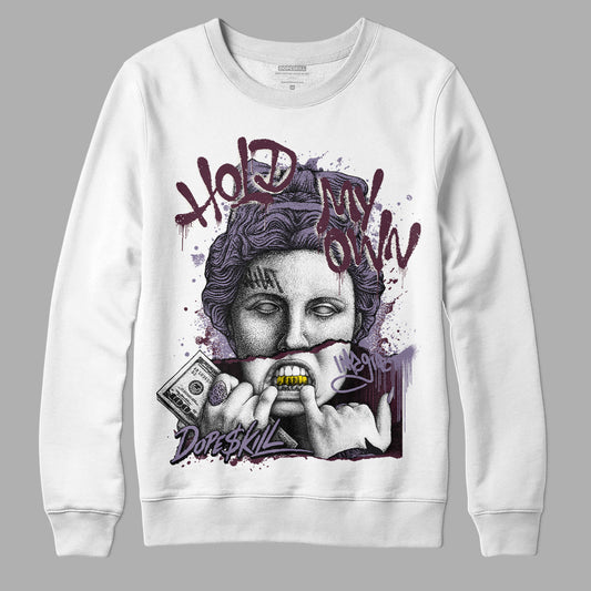 A Ma Maniére x Jordan 4 Retro ‘Violet Ore’ DopeSkill Sweatshirt Hold My Own Graphic Streetwear - White