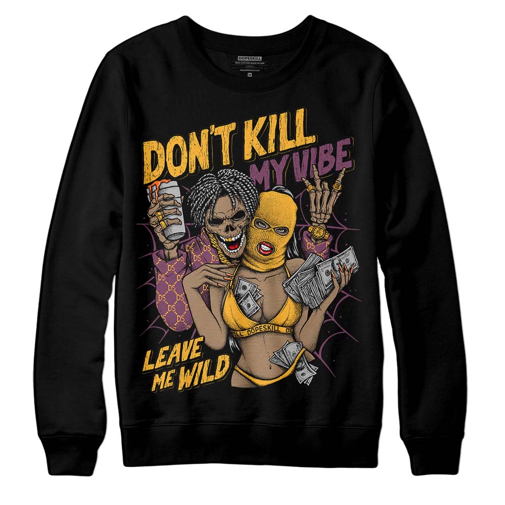 Jordan 1 Retro High OG Brotherhood DopeSkill Sweatshirt Don't Kill My Vibe Graphic Streetwear - Black