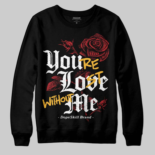 Jordan 14 Golf “Last Shot” DopeSkill Sweatshirt You’re Lost Without Me Graphic Streetwear - black