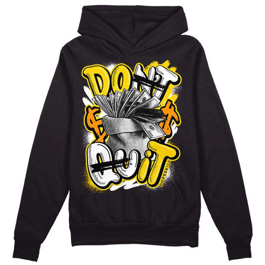 Jordan 6 “Yellow Ochre” DopeSkill Hoodie Sweatshirt Don't Quit Graphic Streetwear - Black