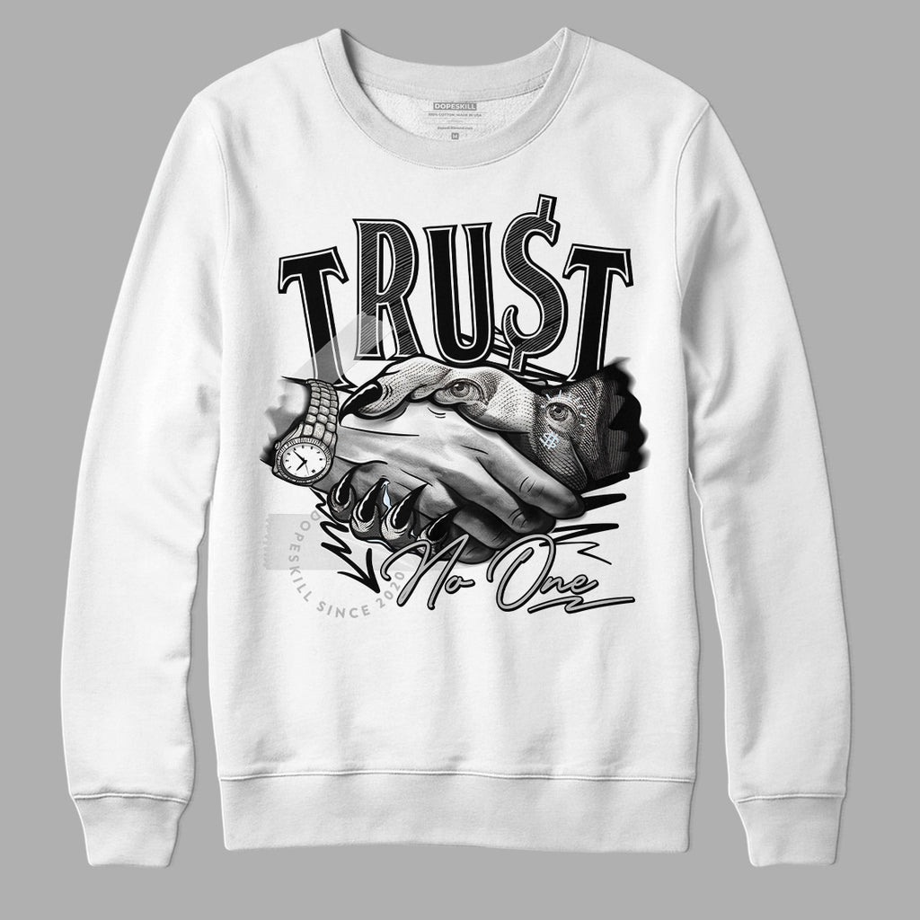 Jordan 6 Black Metallic Chrome DopeSkill Sweatshirt Trust No One Graphic Streetwear - White