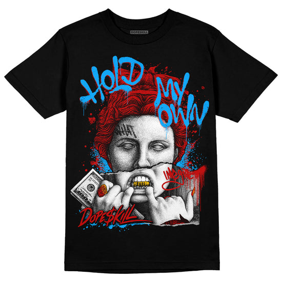 Jordan 6 “Red Oreo” DopeSkill T-Shirt Hold My Own Graphic - Black