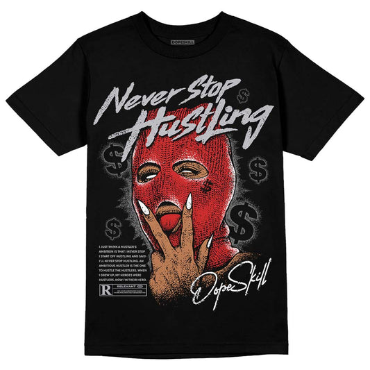 Jordan 13 “Wolf Grey” DopeSkill T-Shirt Never Stop Hustling Graphic Streetwear - Black