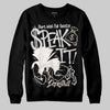 Jordan 3 Retro Pure Money DopeSkill Sweatshirt Speak It Graphic Streetwear - Black