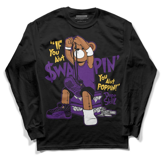 Jordan 12 “Field Purple” DopeSkill Long Sleeve T-Shirt If You Aint Graphic Streetwear - Black