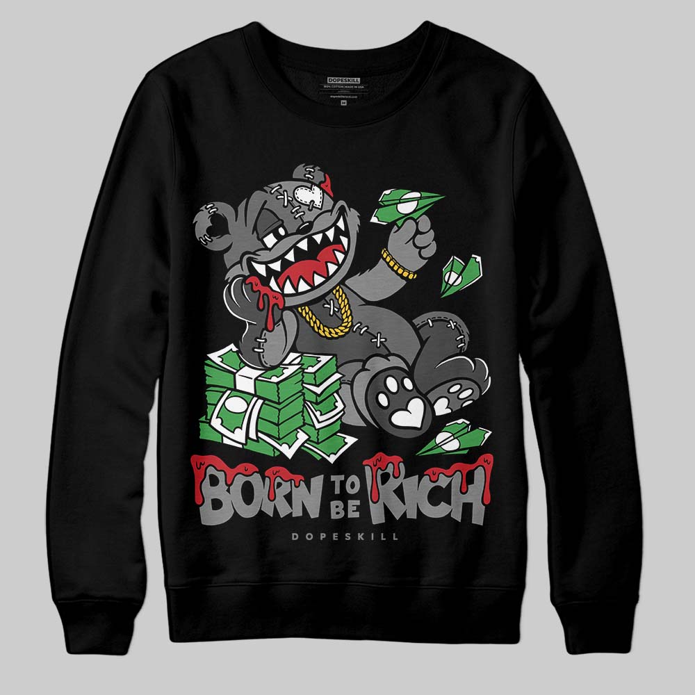 Jordan 4 “Black Cat” (2025) DopeSkill Sweatshirt Born To Be Rich Graphic Streetwear - Black