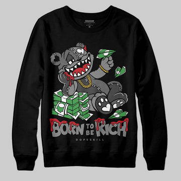 Jordan 4 “Black Cat” (2025) DopeSkill Sweatshirt Born To Be Rich Graphic Streetwear - Black