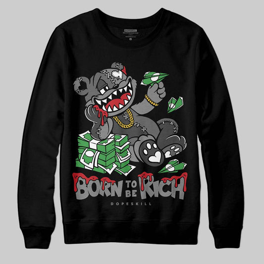 Jordan 4 “Black Cat” (2025) DopeSkill Sweatshirt Born To Be Rich Graphic Streetwear - Black