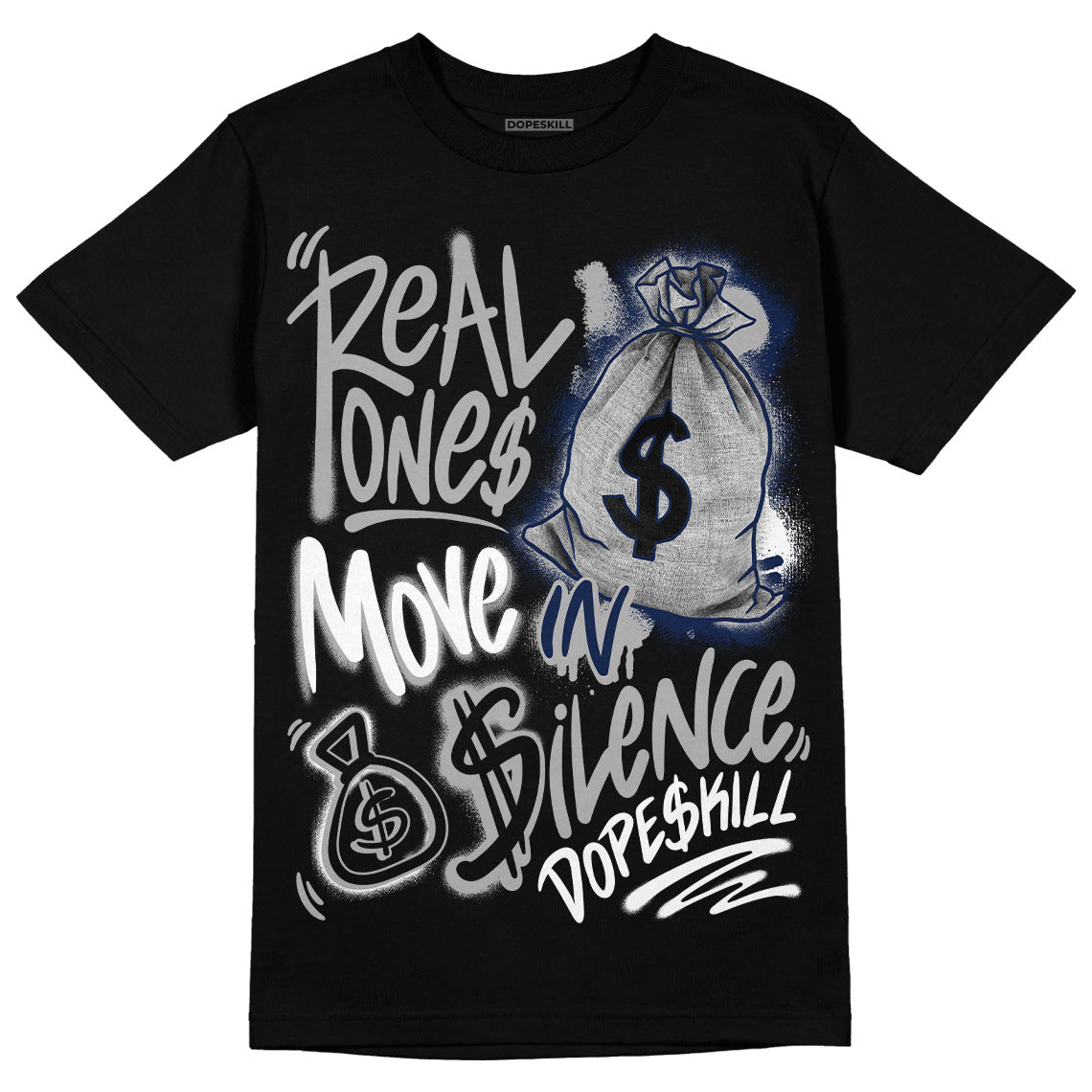 Jordan 4 Midnight Navy DopeSkill T-Shirt Real Ones Move In Silence Graphic Streetwear - Black 