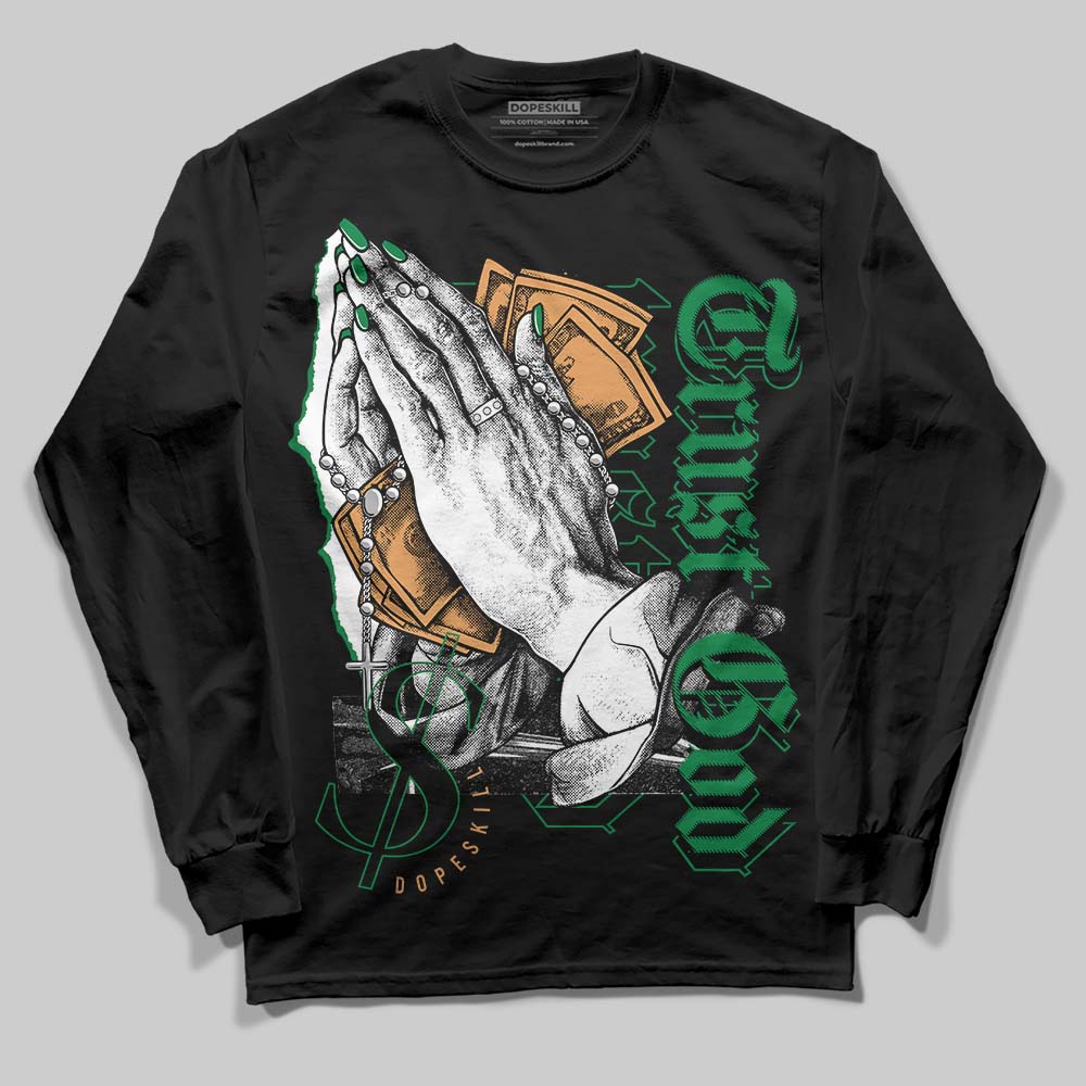 Nike SB x Jordan 4 “Pine Green” DopeSkill Long Sleeve T-Shirt Trust God Graphic Streetwear - Black