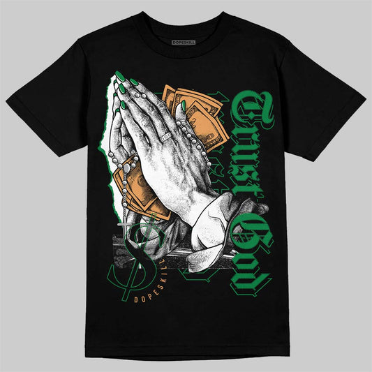 Nike SB x Jordan 4 “Pine Green” DopeSkill T-Shirt Trust God Graphic Streetwear - Black