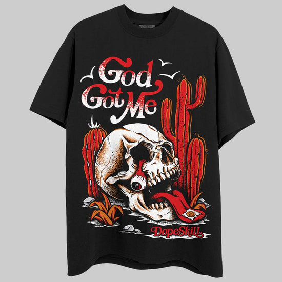 Jordan 4 Retro Red Cement DopeSkill T-Shirt God Got Me Graphic Streetwear - Black