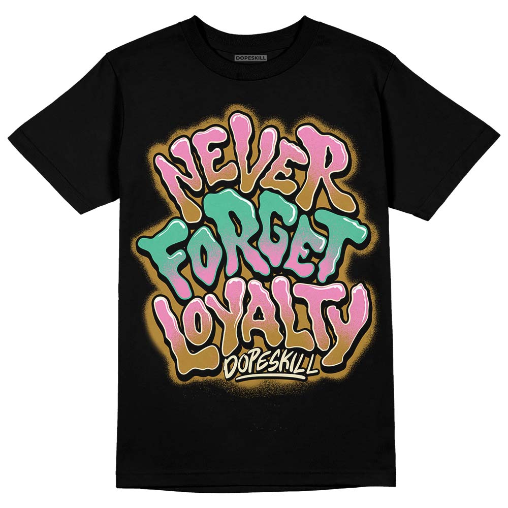 Parris Goebel x WMNS Dunk Low 'Playful Pink’ DopeSkill T-Shirt Never Forget Loyalty Graphic Streetwear - Black