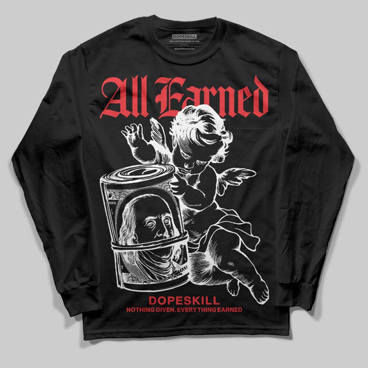 Black and White Sneakers DopeSkill Long Sleeve T-Shirt All Earned Graphic Streetwear - Black