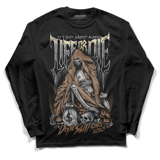 Jordan 6 WMNS Gore-Tex Brown Kelp DopeSkill Long Sleeve T-Shirt Life or Die Graphic Streetwear - Black