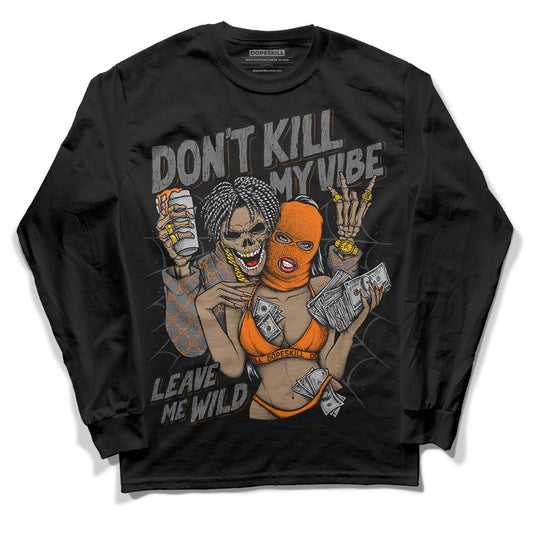 Jordan 3 Retro 'Fear Pack'  DopeSkill Long Sleeve T-Shirt Don't Kill My Vibe Graphic Streetwear - Black