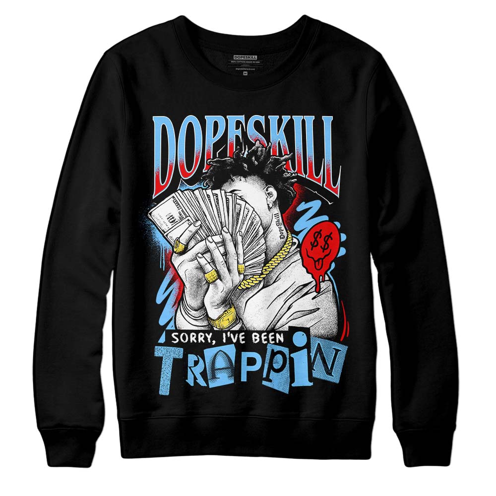 Travis Scott x Jordan 4 Retro 'Cactus Jack' DopeSkill Sweatshirt Sorry I've Been Trappin Graphic Streetwear - Black