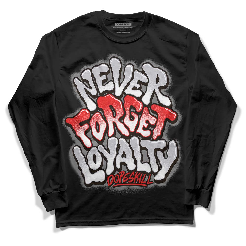 Grey Sneakers DopeSkill Long Sleeve T-Shirt Never Forget Loyalty Graphic Streetwear - Black