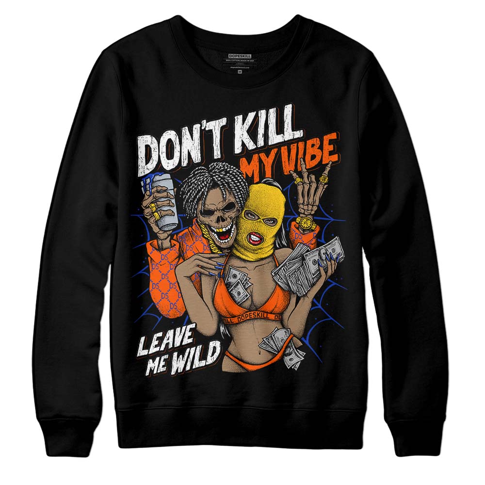 Dunk Low Futura Orange Blaze DopeSkill Sweatshirt Don't Kill My Vibe Graphic Streetwear - Black