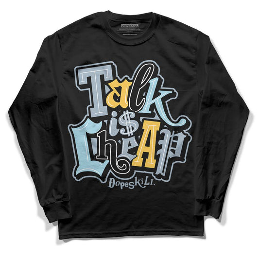 Jordan 13 “Blue Grey” DopeSkill Long Sleeve T-Shirt Talk Is Chip Graphic Streetwear - Black