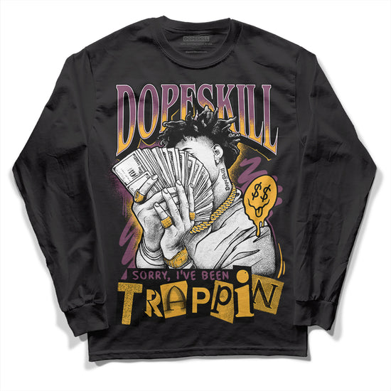 Travis Scott x Air Jordan 4 Retro 'Cactus Jack' DopeSkill Long Sleeve T-Shirt Sorry I've Been Trappin Graphic Streetwear - Black